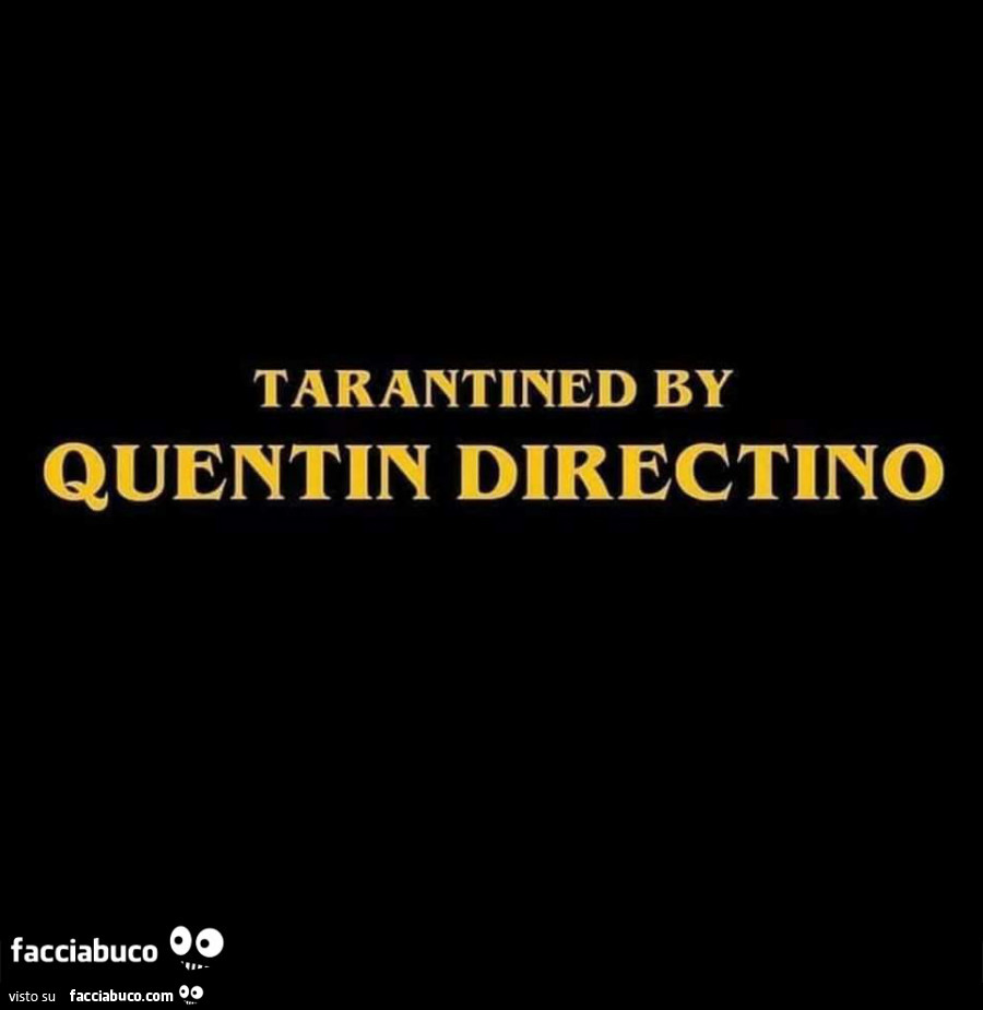 Tarantined by quentin directino