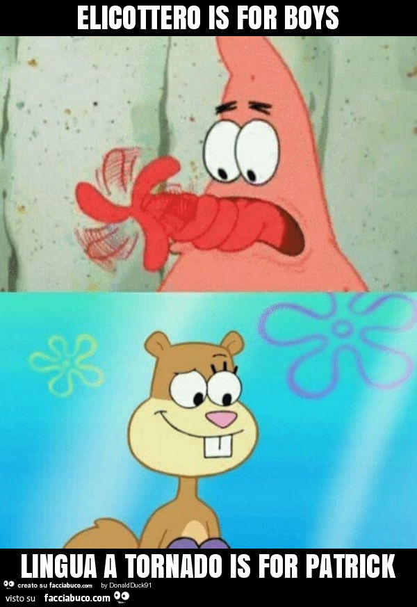 Elicottero is for boys lingua a tornado is for patrick