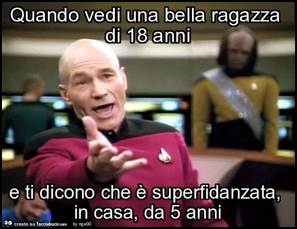 Quando vedi una bella ragazza di 18 anni e ti dicono che è superfidanzata, in casa, da 5 anni