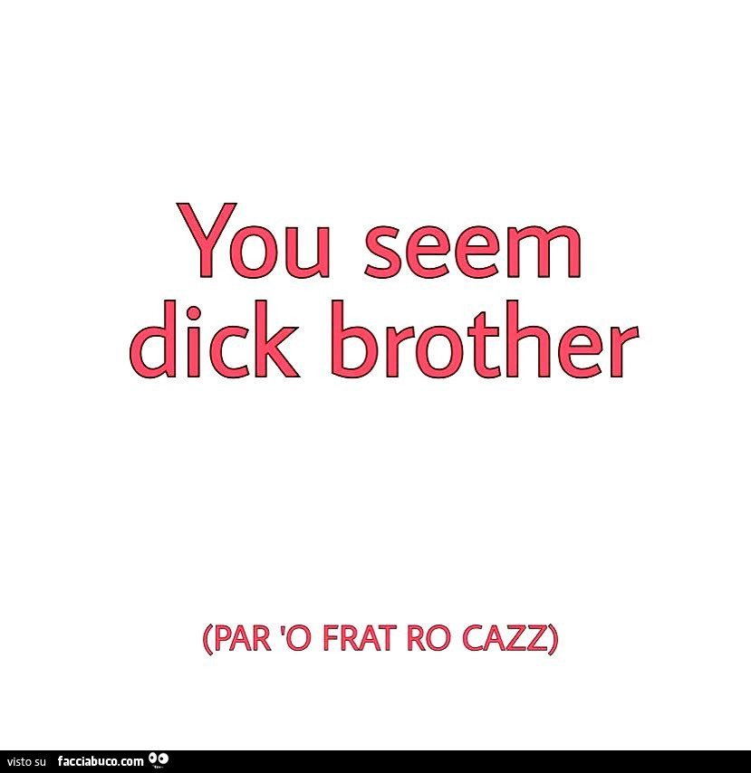 You seem dick brother par o frat ro cazz