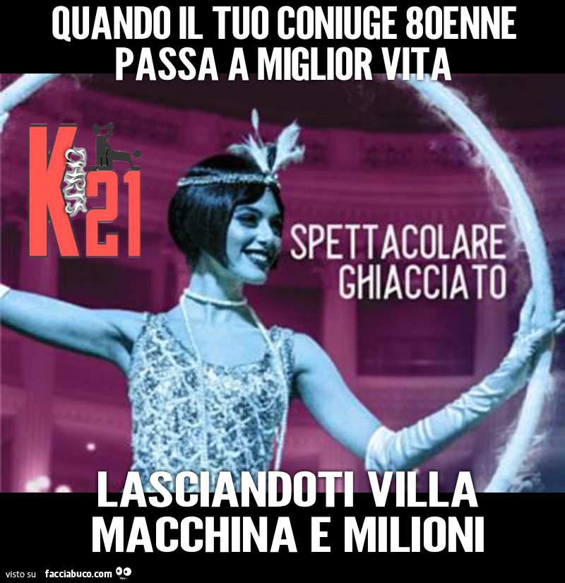 Quando il tuo coniuge 80enne passa a miglior vita lasciandoti villa macchina e milioni