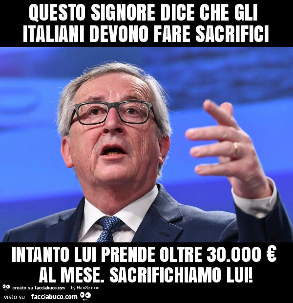 Questo signore dice che gli italiani devono fare sacrifici intanto lui prende oltre 30.000 € al mese. Sacrifichiamo lui
