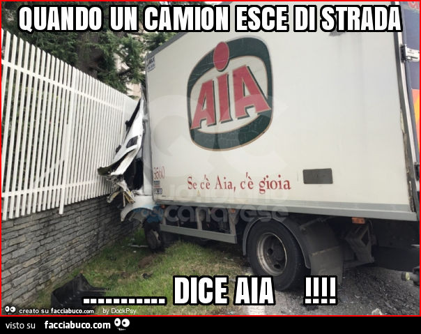 Quando un camion esce di strada… dice aia