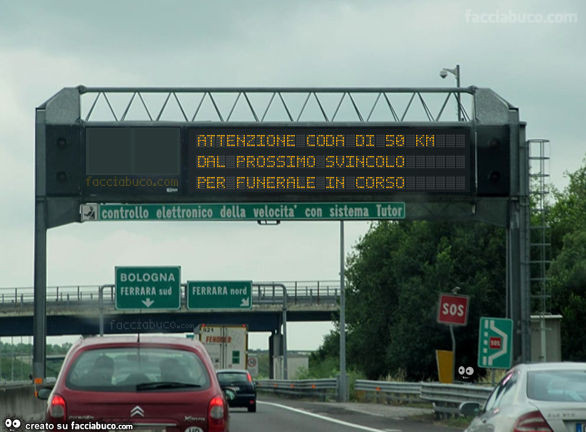 ATTENZIONE CODA DI 50 KM DAL PROSSIMO SVINCOLO
