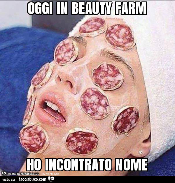 Oggi in beauty farm ho incontrato nome