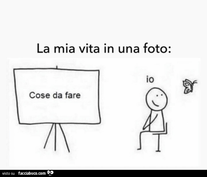 La mia vita in una foto. Cose da fare. Io