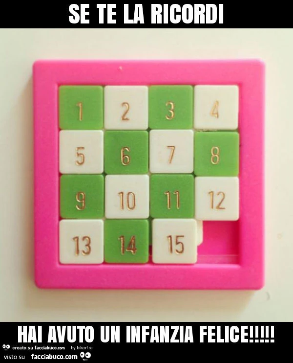 Se te la ricordi hai avuto un infanzia felice