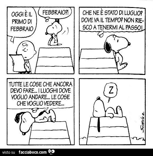 Oggi è il primo di Febbraio. Febbraio? Che ne è stato di luglio?