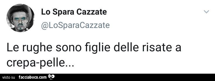 Le rughe sono figlie delle risate a crepapelle…