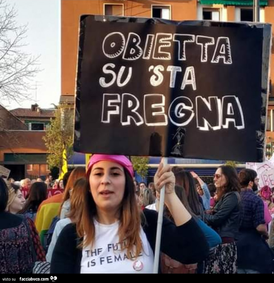 Obietta su sta fregna