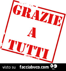 Grazie a tutti