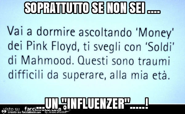 Soprattutto se non sei&hellip; un "influenzer"