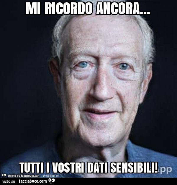 Mi ricordo ancora… tutti i vostri dati sensibili