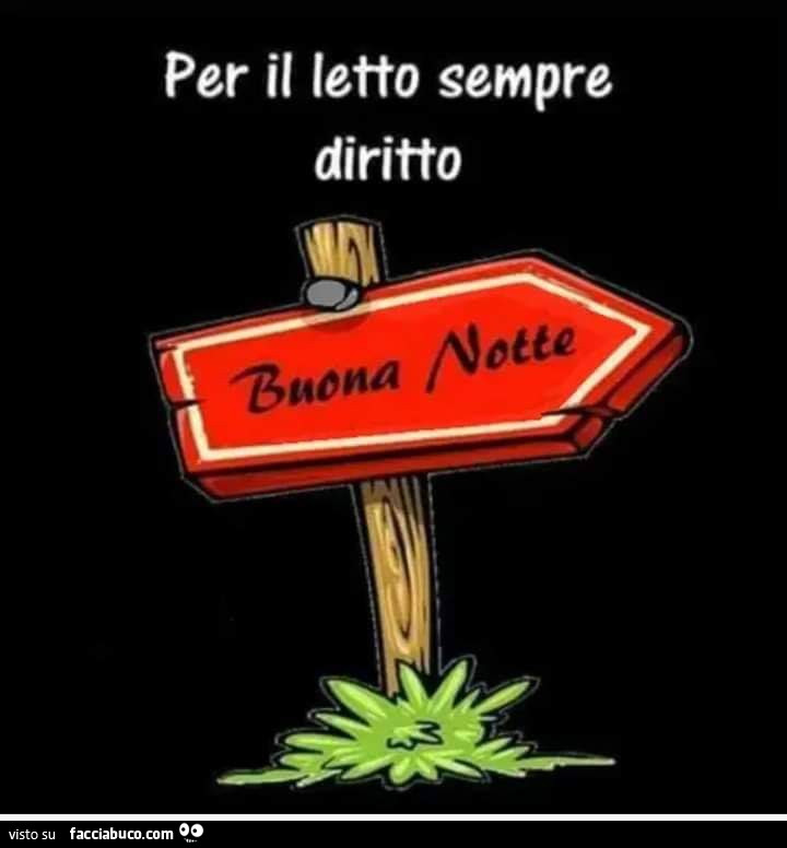 Per il letto sempre diritto. Buona notte