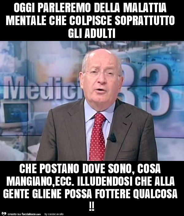 Oggi parleremo della malattia mentale che colpisce soprattutto gli adulti che postano dove sono, cosa mangiano, ecc. Illudendosi che alla gente gliene possa fottere qualcosa