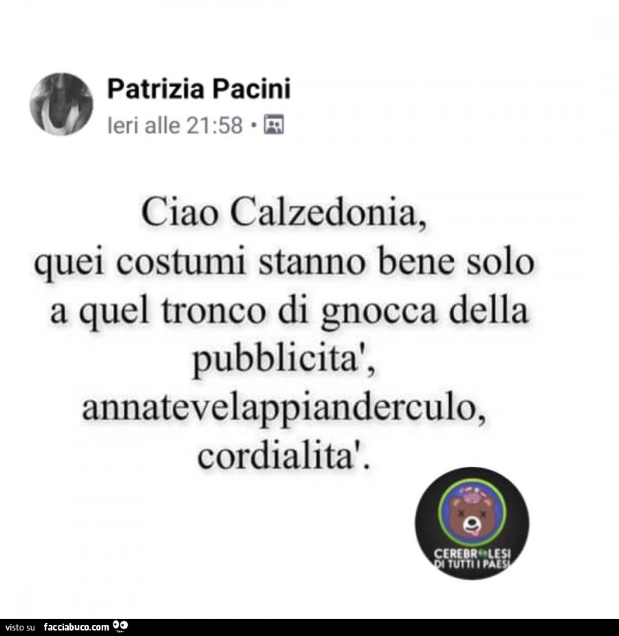 Ciao calzedonia, quei costumi stanno bene solo a quel tronco di gnocca della pubblicità, annatevelappianderculo, cordialità