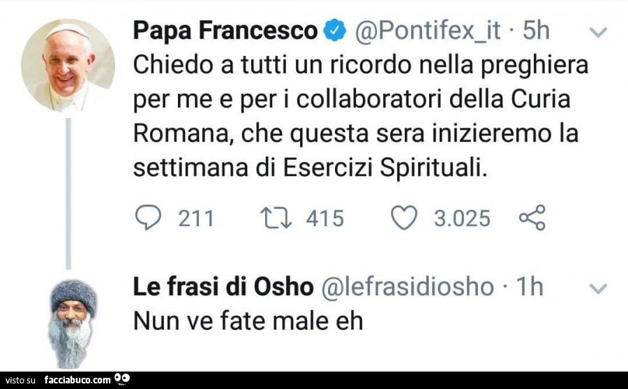 Chiedo a tutti un ricordo nella preghiera per me e per i collaboratori della curia romana, che questa sera inizieremo la settimana di esercizi spirituali. Nun ve fate male eh