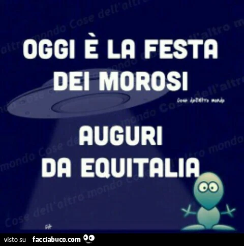 Oggi è la festa dei morosi auguri da equitalia