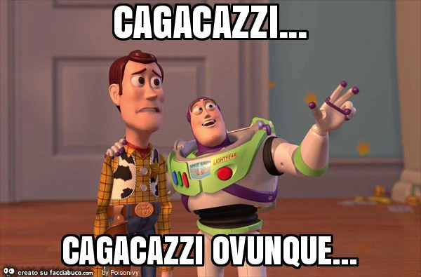 Cagacazzi&hellip; cagacazzi ovunque