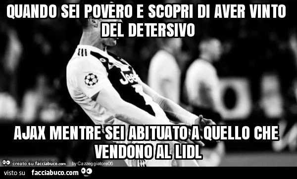 Quando sei povero e scopri di aver vinto del detersivo ajax mentre sei abituato a quello che vendono al lidl