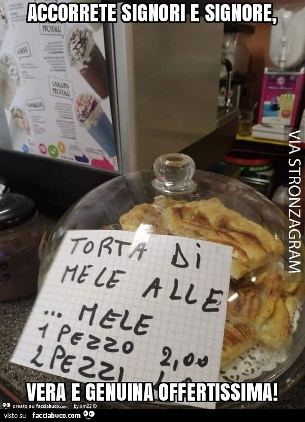 Accorrete signori e signore, vera e genuina offertissima
