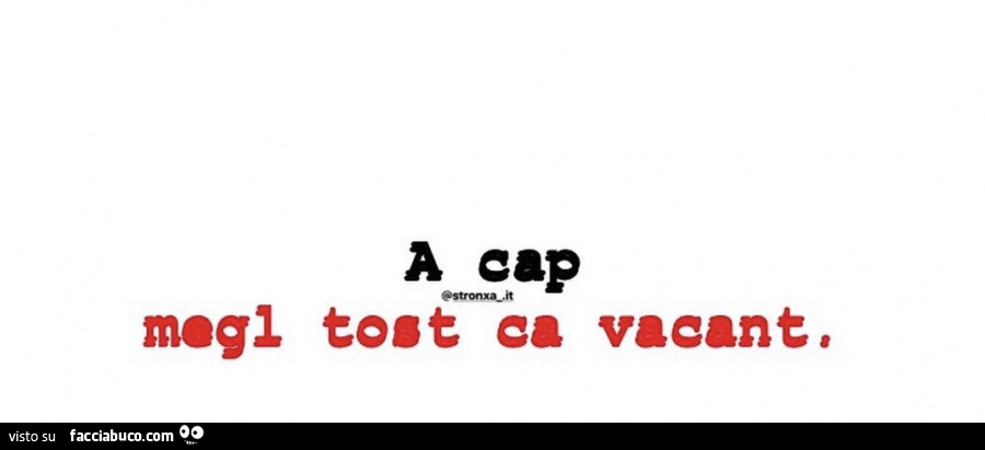 A cap megl tost ca vacant