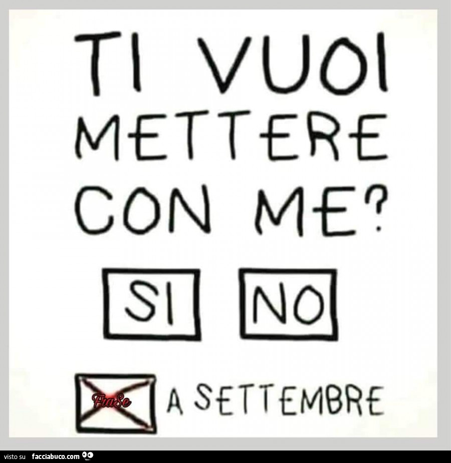 Ti vuoi mettere con me? A settembre