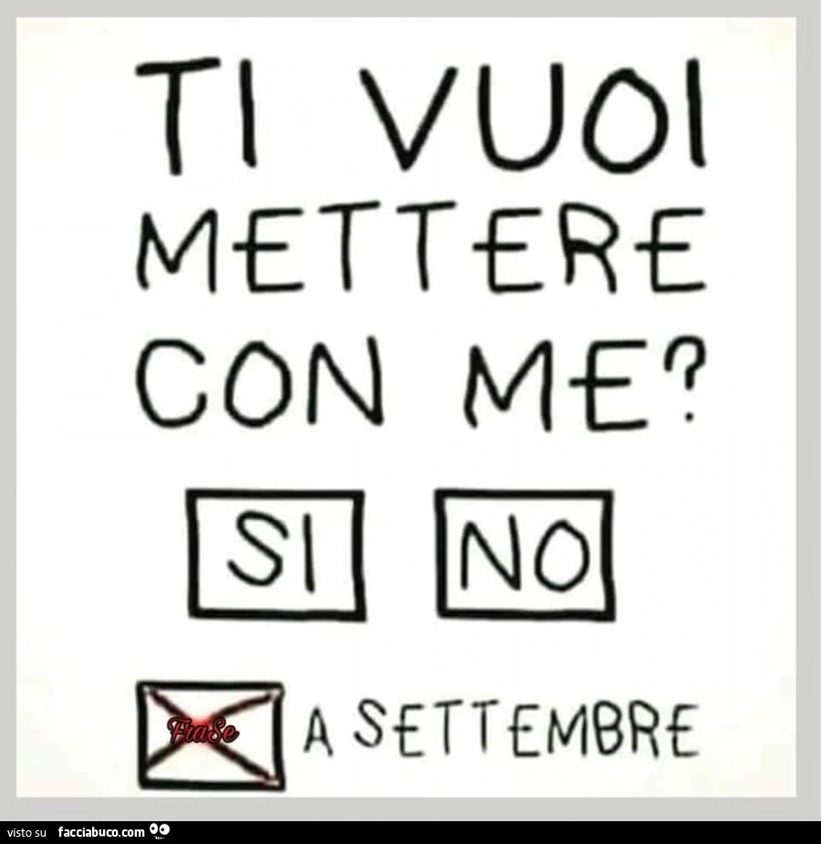 Ti vuoi mettere con me? A settembre