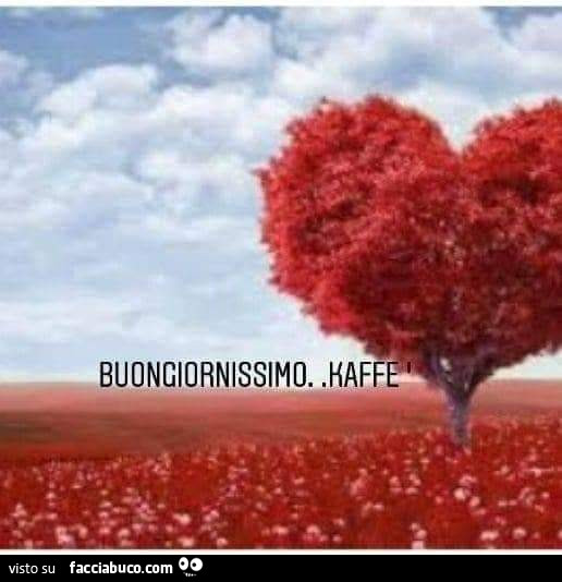 Buongiornissimo. Kaffè