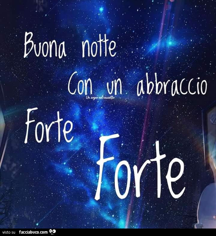 Buona notte con un abbraccio forte forte