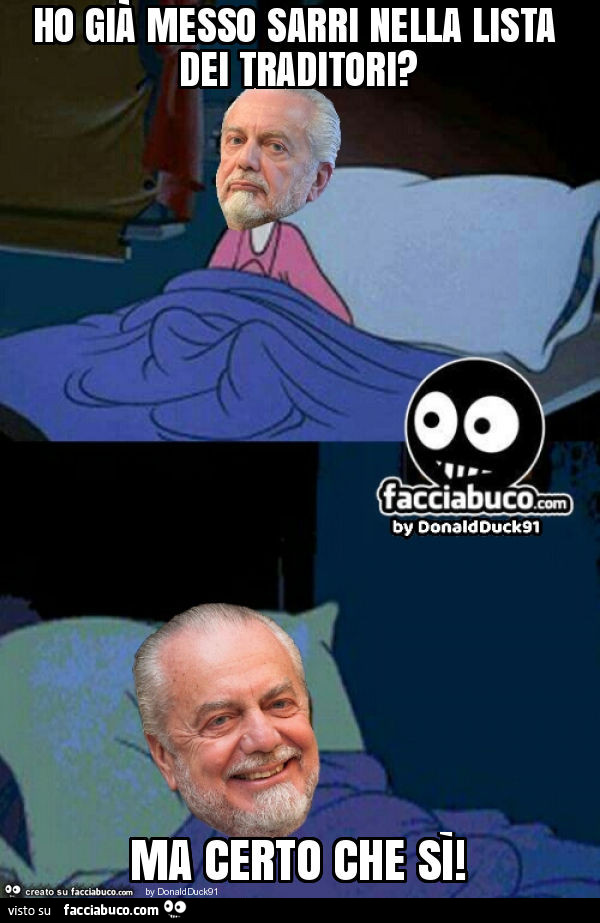 Ho già messo sarri nella lista dei traditori? Ma certo che sì