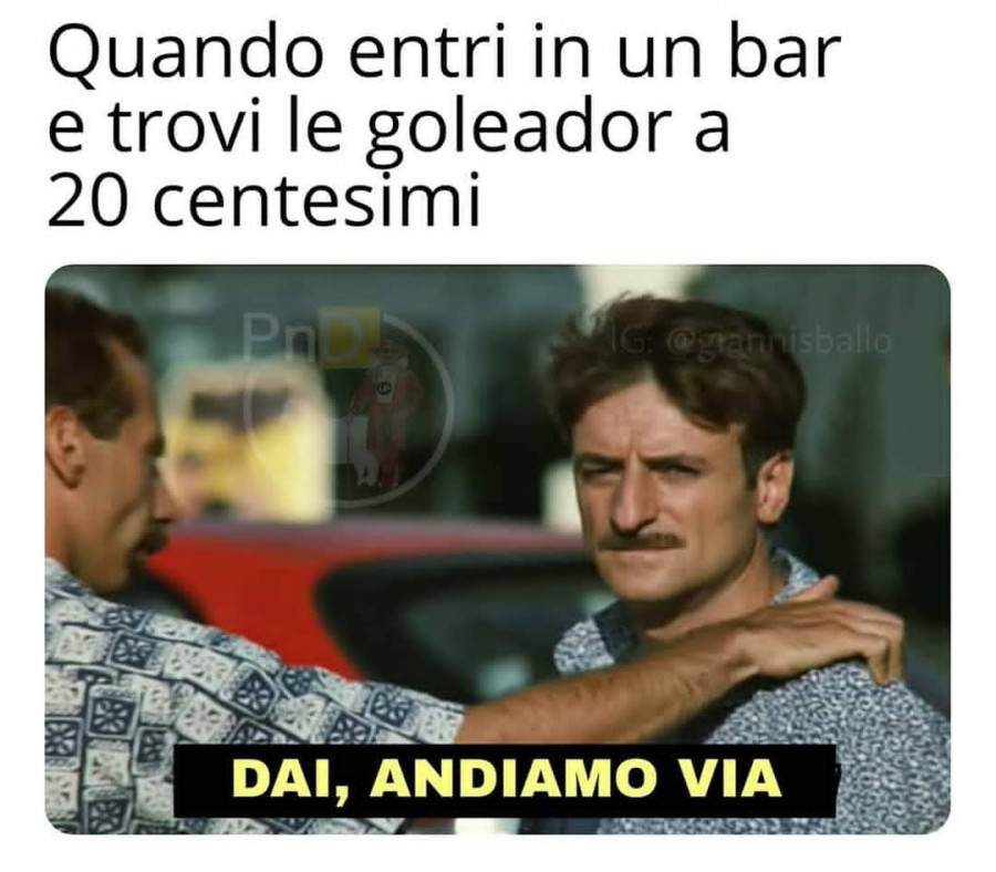 Quando entri in un bar e trovi le goleador a 20 centesimi