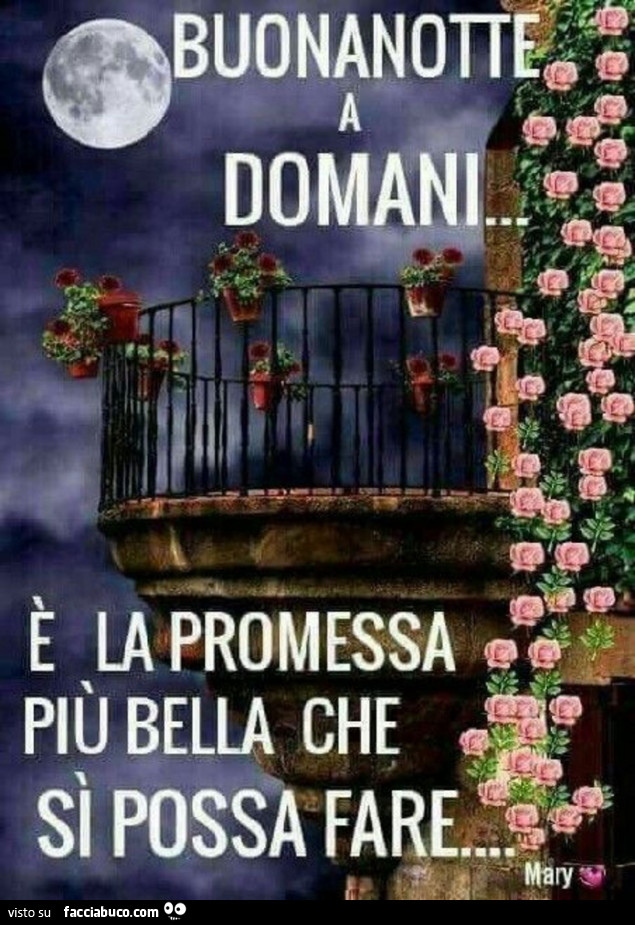 Buonanotte a domani… è la promessa più bella che si possa fare