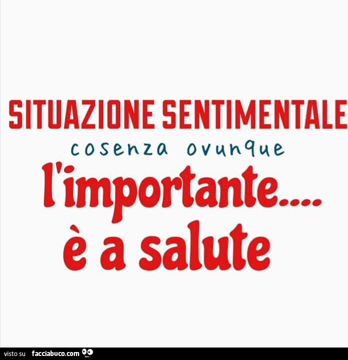 Situazione sentimentale l'importante è a salute