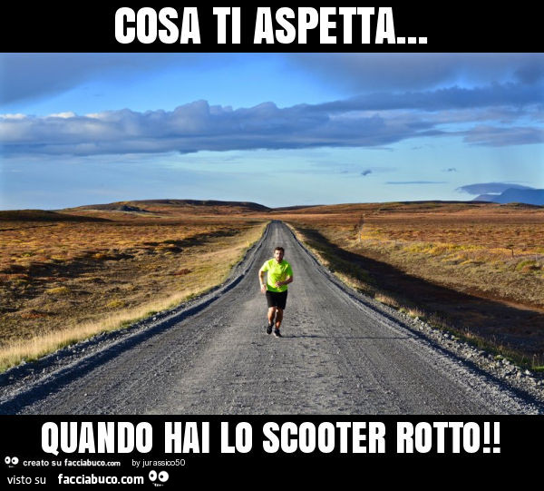 Cosa ti aspetta… quando hai lo scooter rotto