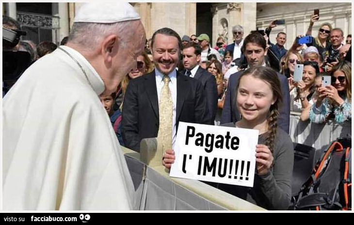 Greta al Papa: pagate l'IMU