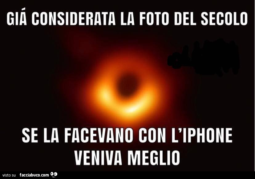 Gli considerata la foto del secolo se la facevano con l'iphone veniva meglio