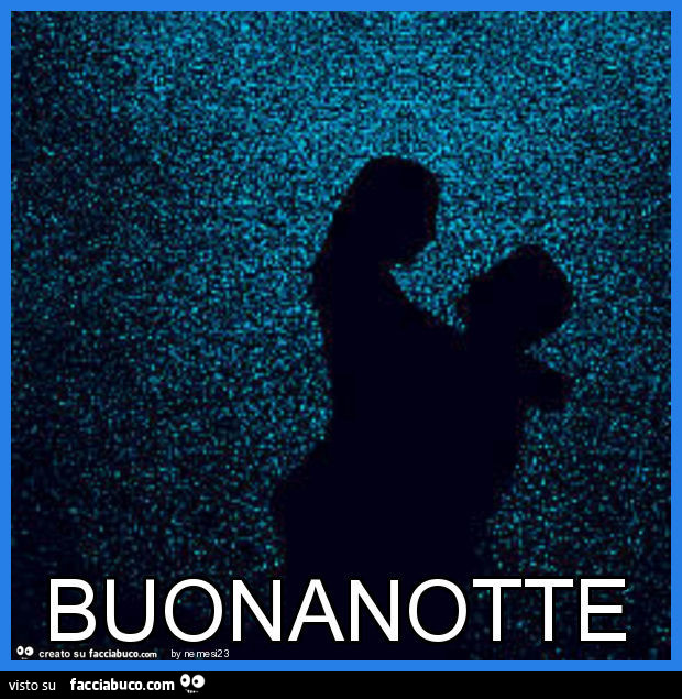 Abbraccio. Buonanotte