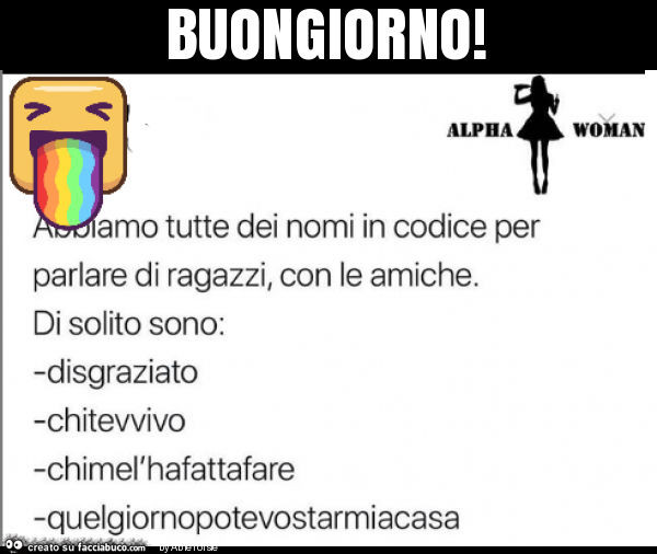 Buongiorno. Abbiamo tutte dei nomi in codice per parlare di ragazzi, con le amiche