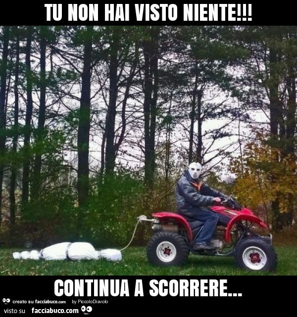 Tu non hai visto niente! Continua a scorrere