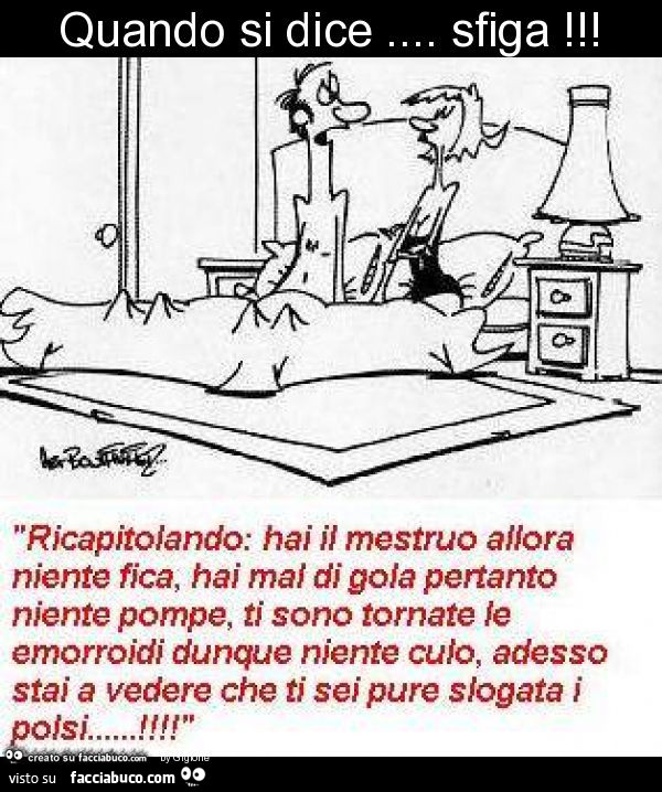 Quando si dice… sfiga