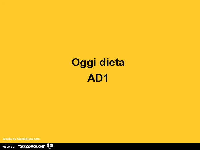 Oggi dieta ad1