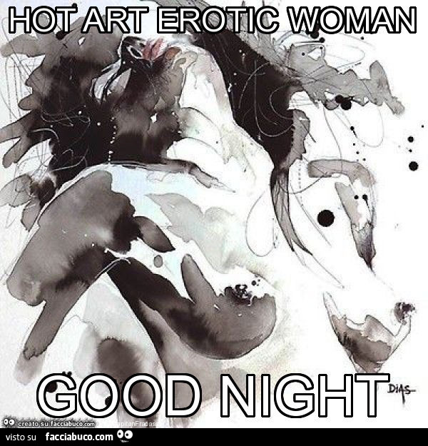 Hot art erotic woman good night
