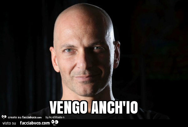 Vengo anch'io