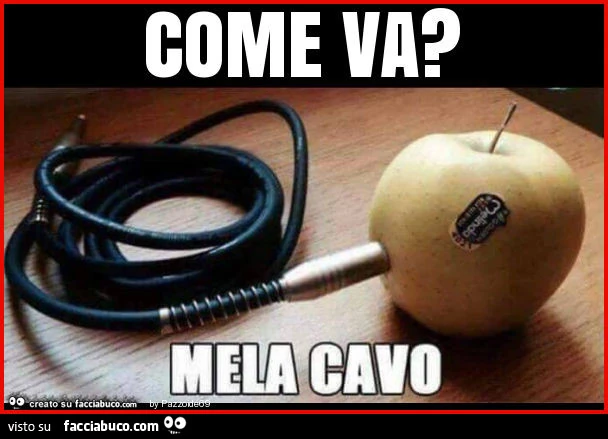 Come va? Mela cavo