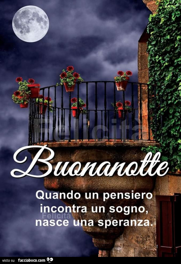 Buonanotte quando un pensiero incontra un sogno, nasce una speranza