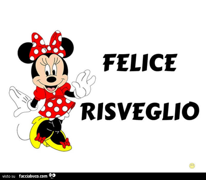 Minnie: felice risveglio