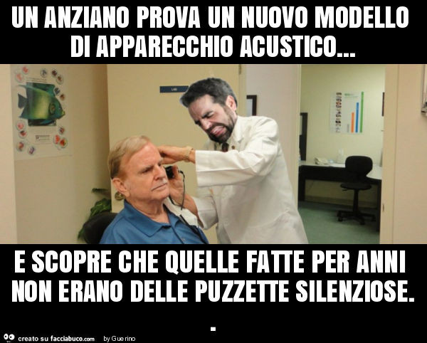 Un anziano prova un nuovo modello di apparecchio acustico… e scopre che quelle fatte per anni non erano delle puzzette silenziose