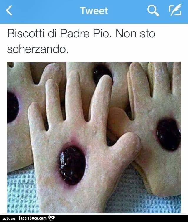 Biscotti di padre pio. Non sto scherzando