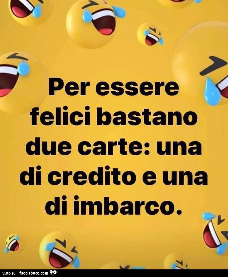 Per essere felici bastano due carte: una di credito e una di imbarco